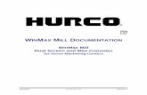 for Hurco Machining Centers - CNC Machine Tools mill... · April 2008 704-0116-101 Revision A WINMAX MILL DOCUMENTATION WinMax Mill Dual Screen and Max Consoles for Hurco Machining