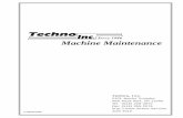 TechnoInc SINCE Machine · PDF fileTechnoInc. SINCE 1986 Machine Maintenance HTM0321006 Techno, Inc. 2101 Jericho Turnpike New Hyde Park, NY 11040 Tel: (516) 328-3970 Fax:(516) 358-2576