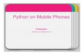 Python on Mobile Phones - PyCon India · PDF filePyCon India 2010 Python on Mobile Phones N.Seshadri. Template. Topics. My Journey to Python on Mobile phones Why Python ? Bootstrapping