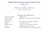 Materials Science and Engineeringacademic.uprm.edu/pcaceres/Courses/MatEng/MSE1-1.pdf · Materials Science and Engineering INME 4107 by Pablo G. Caceres-Valencia B.Sc., Ph.D. U.K