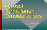 Aerosol Formulation Considerationssouthernaerosol.com/Power Point/Spring 2011/Formulation... · Aerosol Formulation Considerations ... When you talk about an aerosol formulation the
