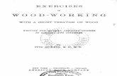 Exercises in Wood-working, with a Short Treatise on · PDF fileTitle: Exercises in Wood-working, with a Short Treatise on Wood Author: Ivin Sickels Created Date: 12/19/2006 11:46:49