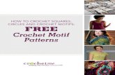 How to Crochet Squares, Circles and Crochet Motifs: Free ... · PDF fileContents | HOw tO crOcHet squares, circles and crOcHet mOtifs: free crOcHet mOtif patterns 2 HOw tO crOcHet
