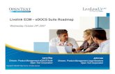 Livelink ECM â€“ eDOCS Suite Roadmap .Livelink ECM â€“ eDOCS Suite ... -  . ... Server based configuration Delegated Subscription
