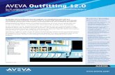 AVEVA Outfitting 12 · PDF fileAVEVA Outfitting 12.0 The 3D outfitting design application for accurate and clash-free outfitting design in ships and offshore vessels To design and