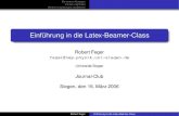 Einführung in die Latex-Beamer- · PDF fileElementare Konzepte Frames und Slides Weitere Umgebungen und Befehle Einführung in die Latex-Beamer-Class Robert Feger feger@hep.physik.uni-siegen.de
