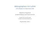 Bibliographien mit LaTeX - | Matthias · PDF fileBibliographien mit LaTeX mit Zitaten im Nummern-Stil Matthias Pospiech pospiech@iqo.uni-hannover.de Institut für Quantenoptik Leibniz
