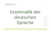 Grammatik der deutschen Sprache - uni- · PDF fileÜbrigens: Es gibt nicht nur eine Grammatik des Deutschen Duden (2005): „Die Grammatik“. Eisenberg, Peter (2001): „Grundriss
