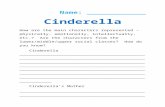 Web viewName: _____ Cinderella. How are the main characters represented – physically, emotionally, intellectually, etc.? Are the characters from the lower