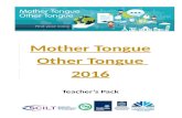 Aewds2.strath.ac.uk/Portals/24/Library/MTOT/MTOT 2016 …  · Web viewMother Tongue Other Tongue 2016Mother Tongue Other Tongue 2016. Teacher’s. Pack. What is Mother Tongue Other