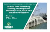 Clinical Trail Monitoring, Auditing and Inspection ... 03_li jinju.pdf · Clinical Trail Monitoring, Auditing and Inspection Workshop– FDA,SFDA and Industry Perspective Jin-Ju Li