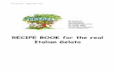 RECIPE BOOK for the real Italian Gelato - Bakery Cream/RecipeBook.pdf · PRE GEL S.p.A. – Reggio Emilia - Italy RECIPE BOOK for the real Italian Gelato Pre Gel S.p.A. Via Comparoni,