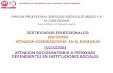 CERTIFICADOS PROFESIONALES: (SSCS0108) ATENCION ...fespugtmadrid.es/wp-content/uploads/2014/03/180313dependencia.pdf · ATENCION SOCIOSANITARIA A PERSONAS ... MF1018_Intervención