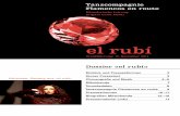 Dossier «el rubí» - flamencos en · PDF fileDossier Tanzcompagnie Flamencos en route el rubí 4 Choreografie und Musik Was hat ein Rubin gemeinsam mit der Kunst des Flamenco? Beides