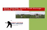 PGA TOURS: Great Golf Swings – MARK · PDF filePGA TOURS: Great Golf Swings – MARK WILSON PGA TOURS: Great Golf Swing ... Mark also has his hands centred with his left hand in-line