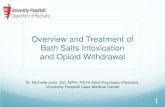 Treatment of Bath Salts and Opiate Withdrawal - Ohiomha.ohio.gov/Portals/0/assets/Initiatives/Public-Private/Updated... · Overview and Treatment of Bath Salts Intoxication ... chest