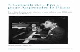 3 Conseils de 'Pro' pour Apprendre le Piano - lalalapiano.comlalalapiano.com/.../07/3-Conseils-de-Pro-pour-Apprendre-le-Piano.pdf · pour Apprendre le Piano Ou « Les 3 clés pour