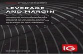 LEVERAGE AND MARGIN - IG · PDF file3 MODULE 4 LEVERAGE AND MARGIN LEVERAGE & MARGIN CONTINUED If you were to buy shares, through a stockbroker or any other traditional share dealing