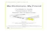 My Dictionary, My Friend - LEARNING RESOURCE …dlrciligan.weebly.com/uploads/5/0/8/0/50800379/dictionary_rev_2010.pdf · My Dictionary, My Friend Facilitator’s Guide ... Language