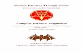 Sinister Pathway Triangle Order -   · PDF fileSinister Pathway Triangle Order ... mannerisms, gestures and other technical parts of his art, ... its directions,