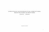STRATEGIA NAȚIONALĂ DE CERCETARE,  iere/Minister/2016... · PDF fileStrategia CDI 2007-2013 a susinut obiective ambiioase, orientate mai ales spre creşterea