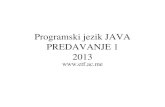 Programski jezik JAVA PREDAVANJE 1 2013 - ivan drakic · PDF file7 Uvod u programski jezik Java • Java je objektno-orijentisani, nezavistan od platforme, bezbjedan programski jezik,