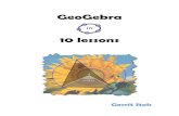 GeoGebra in 10 lessons - Gerrit Stols · PDF fileGeoGebra in 10 lessons ... Lesson 1: Polygons and ... Repeat the steps 1 to 5 to construct a square, regular polygon, etc. 7