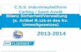 C.S.S. Industrieplattform Carling / Saint-Avold Bilanz ... · PDF file• Fortsetzung der ESI-Unterweisungen: 7 Mitarbeiter bei GESIP in ROUSSILLON + Schulung von 6 neuen Mitarbeitern,