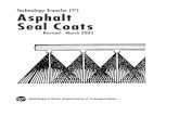 Asphalt Seal Coats - Washington State Department of ... · PDF fileAsphalt Seal Coats. Contents ... tack coat to the new asphalt concrete immediately following the fi nal rolling while