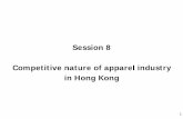 Session 8 Competitive nature of apparel industry in Hong …edblog.hkedcity.net/te_tl_e/wp-content/blogs/1685/uploads/S8 Dr... · 7. Service‐centric, globalizing sourcing and manufacturing