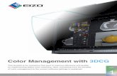 Color Management with 3DCG - EIZO · PDF fileColor Management with 3DCG. ... values, so why don't ... without the actual materials or mock-ups What is color management?