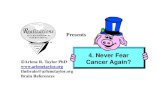 Presents - Arlene Taylorarlenetaylor.org/files/English/Angiogenesis-and-Cancer.pdf · Presents 4. Never Fear Cancer Again? Brain Benders ... Raymond Francis M.Sc. and Harvey Diamond