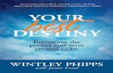 Your Best Destiny - files.tyndale.comfiles.tyndale.com/thpdata/FirstChapters/978-1-4964-0794-8.pdf · In Your Best Destiny, Wintley Phipps takes the problematic portions of life and