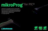 mikroProg for PIC® - lib. · PDF filemikroProg mikroProg™ is a fast USB programmer with mikroICD™ ... PIC DIP40 21 PIC TQFP 64 22 PIC TQFP 80 23 Connection examples - PIC18FJ