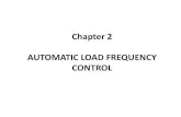 Chapter 2 AUTOMATIC LOAD FREQUENCY · PDF filenomenclatures such as Load Frequency Control , Power Frequency Control , Real Power Frequency Control and Automatic Generati on Control