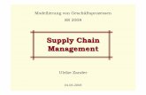 Modellierung von Geschäftsprozessen SS 2008irina.stobbe.net/wiki/images/Zander_Supply_Chain_Management.pdf · Definition • Supply Chain = Versorgungskette, Lieferkette, Beschaffungskette,