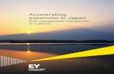 Accelerating expansion in Japan - EY - United · PDF fileCurrent Japanese reform is focused on supervision, ... 6 Accelerating expansion in Japan Risk management frameworks at a glance