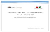 programa de intervención en parkinson · PDF filePROGRAMA DE INTERVENCIÓN EN PARKINSON 3 o Bradicinesia: pérdida de movimiento espontáneo y automático y conlleva la lentitud en