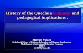 History of the Quechua language and History of the Quechua ... · PDF fileHistory of the Quechua language and pedagogical implications . History of the Quechua language Miryam Yataco