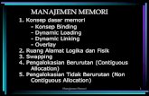 MANAJEMEN MEMORI - core.ac.uk · PDF file–Peranan memori manajemen semakin penting : list dari partisi yang digunakan, free dll ... –Suatu memori utama pada awalnya memiliki satu