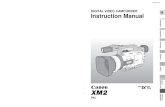 DIGITAL VIDEO CAMCORDER Instruction Manual - Canonfiles.canon-europe.com/files/soft24554/manual/XM2_CUG_EN.pdf · DIGITAL VIDEO CAMCORDER Instruction Manual Mini Digital Video Cassette