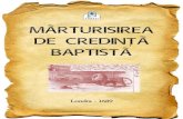 MÃRTURISIREA DE CREDINtÃ BAPTISTÃ - Euro · PDF file... constă din toate cărţile Vechiului şi Noului Testament. ... dată de Duhul lui Dumnezeu este ... în lumina naturii şi