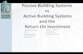 Passive Building Systems vs Active Building Systems · PDF filePassive Building Systems vs Active Building Systems ... Use technology that simplifies not complicates – e.g. Chilled