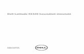 Dell Latitude E6320 használati útmutató - · PDF fileMegjegyzések, figyelmeztetések és vigyázat jelzések MEGJEGYZÉS: A MEGJEGYZÉSEK fontos tudnivalókat tartalmaznak, amelyek