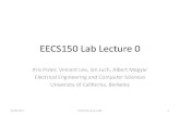 EECS150 Lab Lecture - University of California, Berkeleycs150/fa12/lab0/LabLecture0.pdf · EECS150 Lab Lecture 0 Kris Pister, ... MIPS Processor Implementation ... Acceleration TBA