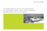 multinational companies: luxembourg, an unrivalled · PDF fileMultinational companies have also recognised the advantages of Luxembourg, ... industrial process and materials technologies,