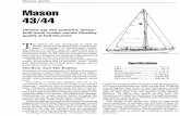 Mason 43/44 Masonmason44.com/Linked-Files/Reviews/Mason-43-and-44-Practical-Sailor… · Mason 43/44 Mason 43/44 Owners say this powerful, Taiwan built world cruiser carries Hinckley