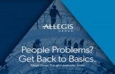 People Problems? Get Back to Basics. - Allegis Group /media/Allegis/AllegisGroup/Files/... · PDF filechallenge in their current workforce strategy and ... People Problems? Get Back