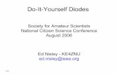 Do-It-Yourself Diodes · PDF fileDo-It-Yourself Diodes ... Galena? Backwards polarity Whatever that means ... Mountaintop radio Many transmitters High RF field intensity