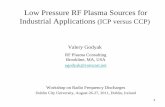 Low Pressure RF Plasma Sources for Industrial Applications ...doeplasma.eecs.umich.edu/files/PSC_Godyak6.pdf · Low Pressure RF Plasma Sources for Industrial Applications (ICP versus